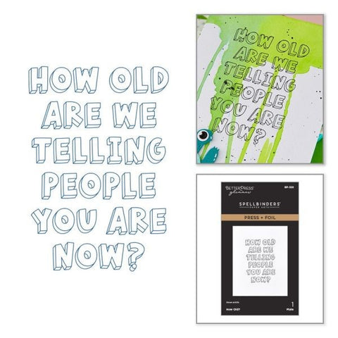 Aged to Perfection - How Old? - Press & Foil Plate